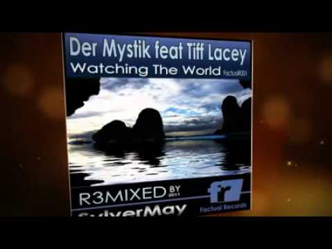 Der Mystik feat Tiff Lacey - Watching The World [R3MIXED]