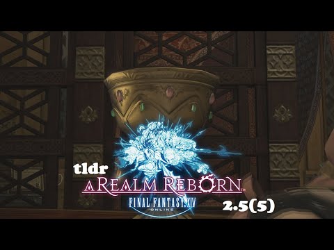 TLDR FFXIV: A Realm Reborn (Patch 2.5)