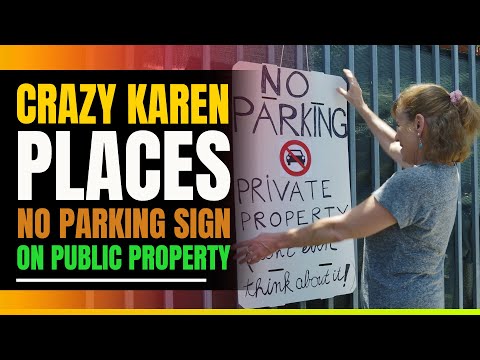 Crazy Karen Places No Parking Sign In front Of Her House. Then This Happens.