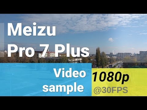 Meizu Pro 7 Plus 1080p video sample