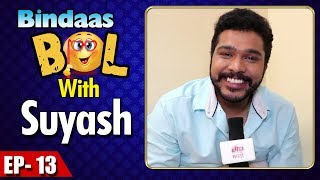 BINDAAS BOL बिनधास्त बोल | Suyash Tilak | Ka Re Durava | EP 13 video
