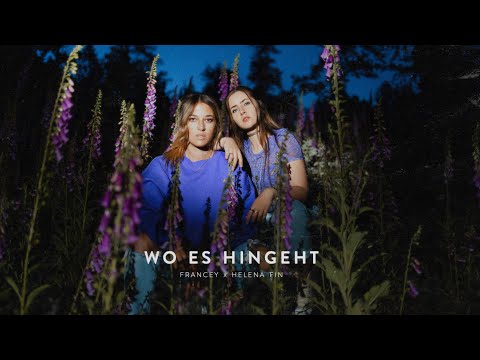 Helena Fin x Francey - Wo es hingeht (Official Video) [prod. Jot Teh]