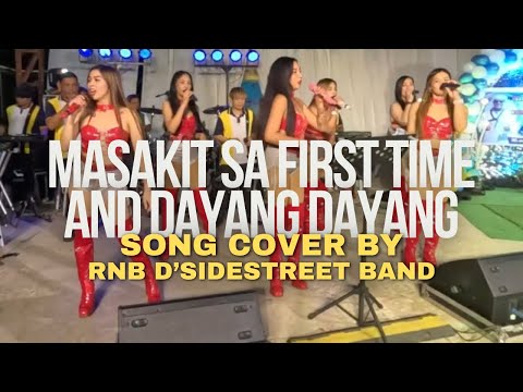 Masakit sa First Time and Dayang Dayang | Cover by RnB D’Sidestreet Band