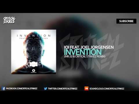 IOI - Invention [feat. Joel Jorgensen] (Mr. G! & Critical Strikez Remix)