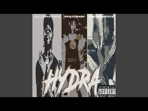 Hydra (feat. 3rdstbaby, AllStarYungn & Mvckomerta)