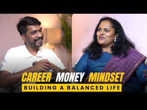 Career, Money & Mindset: Building a Balanced Life | Anitha Selvan