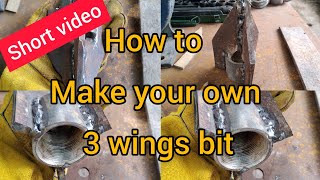 How to make your own 3 wings drill bit | water well drilling | home made