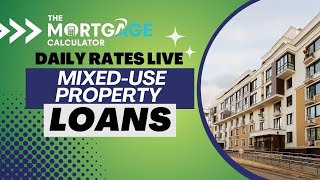 Daily Mortgage Rates LIVE - 05/06/2024 - Mixed-Use Property Loans