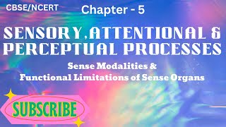 Sense Modalities | Functional Limitations of Sense Organs | Chapter- 5 | class 11 psychology |