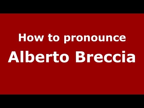 How to pronounce Alberto Breccia (Spanish/Argentina) - PronounceNames.com