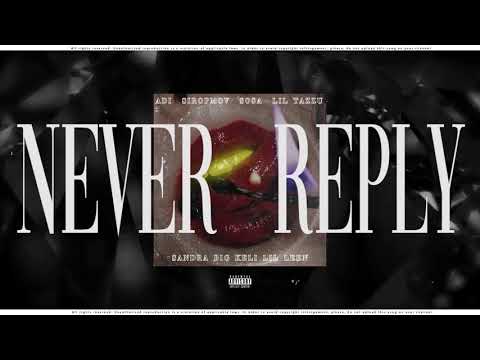 NEVER REPLY (ADI, siropmov, S0SA, Lil Tazzu, Sandra, Big Keli, Lil Leen) | prod. Noway