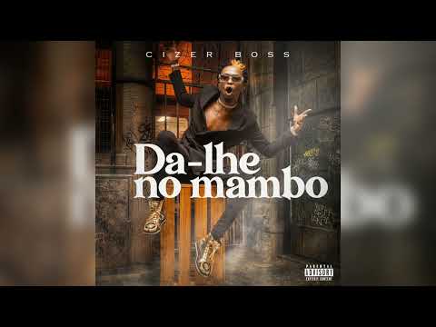 Cizer Boss - Dá lhe no Mambo (áudio)