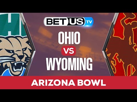 Arizona Bowl: Ohio vs Wyoming: Picks & Analysis 12/30/2022