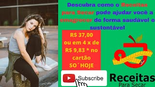 Descubra como o RECEITAS PARA SECAR pode ajudar você a emagrecer de forma saudável e sustentável