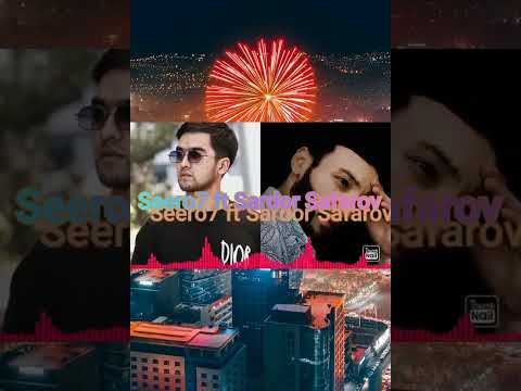 Seero7 ft. Sardor Safarov-Ne qilay