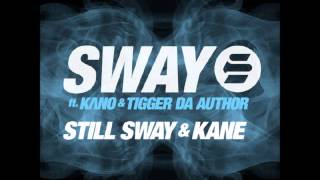 Sway ft Kano &amp; Tigger da Author - Still Sway And Kane