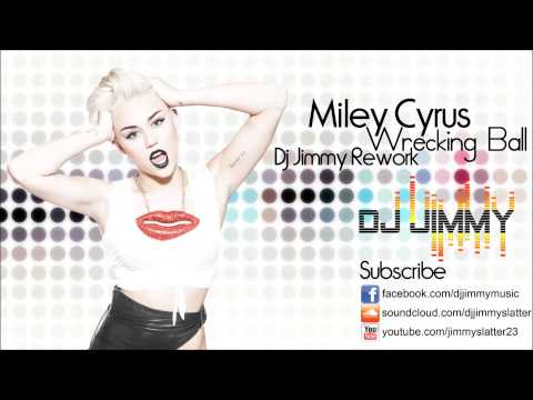 Miley Cyrus - Wrecking Ball (DJ Jimmy Rework) (EDM) (Progressive House)