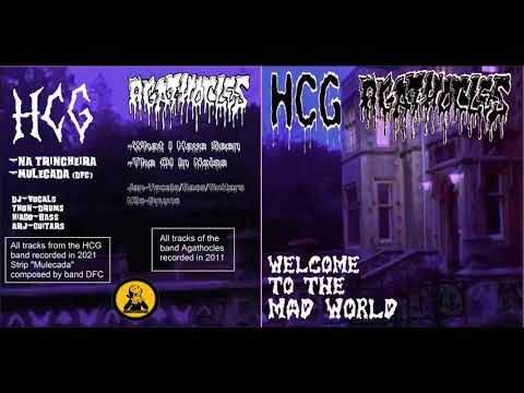 H.C.G. / Agathocles - Welcome To The Mad World (Olivia Records 2021)