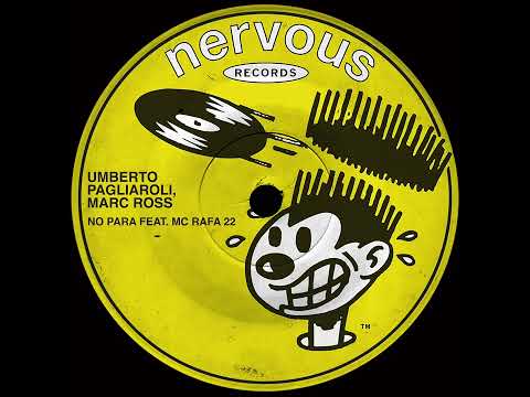 Umberto Pagliaroli, Marc Ross FT Mc Rafa 22 - No Para (Original Mix) NERVOUS