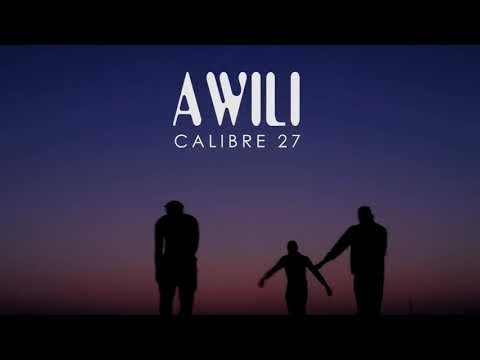 Calibre 27 Awili (video clip 2020)