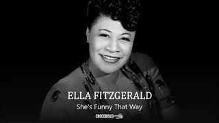 Ella Fitzgerald with Nelson Riddle Orchestra - She&#39;s Funny That Way (1962)