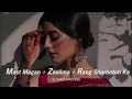Mast Magan Zalima Rang Sharbaton Ka Lofi Bollywood Songs Mushup Lofi Chill Relex Study 3