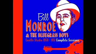 Castle Studio 1950-1951 Complete Sessions (Disc 3) [2017] - Bill Monroe &amp; The Bluegrass Boys