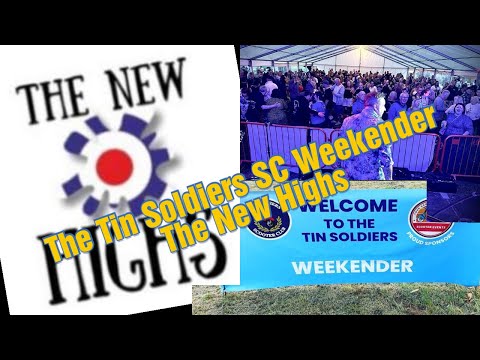 The Tin Soldiers SC Weekender 2023 -The New Highs
