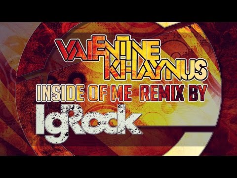 Valentine Khaynus - Inside Of Me feat. Elizabeth (IgRock Remix) [Aeternum Records]