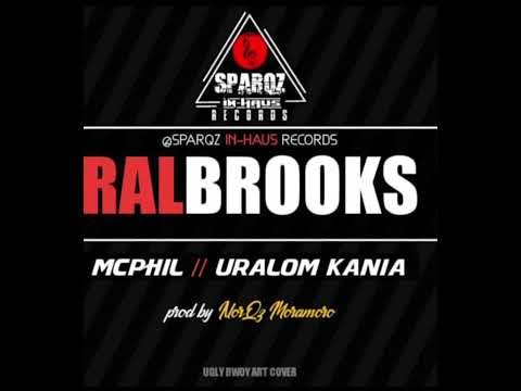 RALBROOKS-(2022) MCPHIL ft. Uralom Kania @Sparqz In-Haus Records