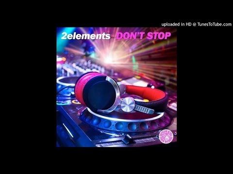 2Elements - Don't Stop [Future House]