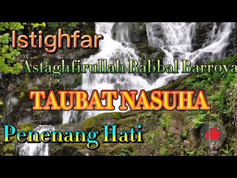 Istighfar Zikir Taubat Nasuha Penenang Hati Astaghfirullah Rabbal Barroya👉🏻 Rumi