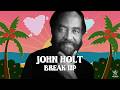 John Holt - Break Up (Official Audio) | Jet Star Music