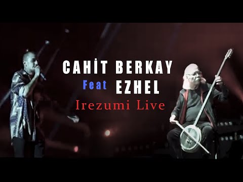 Ezhel feat Cahit Berkay  - Irezumi  Live  (Konser)