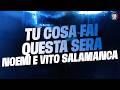 NOEMI e VITO SALAMANCA - Tu cosa fai questa sera (Testo)
