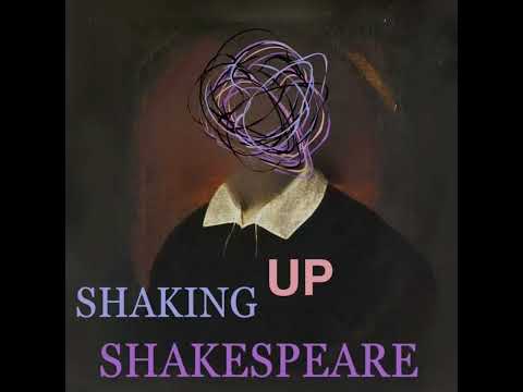 EP 1: Shaking Up Shakespeare