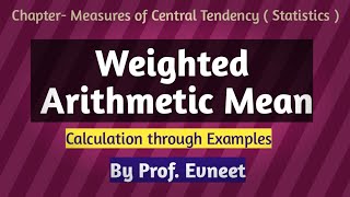 Weighted Arithmetic Mean | weighted arithmetic mean in hindi |  weighted mean