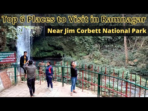 Top 6 Places to visit near Jim Corbett National Park | Best 6 Ramnagar Tourist Places | Travel Vlog