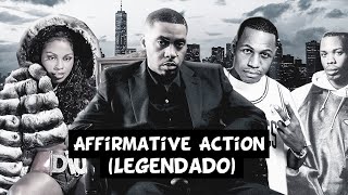 Nas - Affirmative Action (Ft. AZ, Cormega e Foxy Brown) [Legendado]