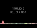 SchoolBoy Q - Hell Of A Night 