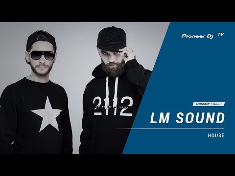 LM SOUND [ house ] @ Pioneer DJ TV | Moscow