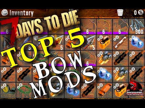 7 Days To Die Top 5 Bow Mods - (Alpha 19) - 7D2D A19 Bow Mods - Primitive Bow, Wooden Bow, Compound