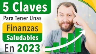 Video: 5 Claves Para Tener Unas Finanzas Saludables En 2023