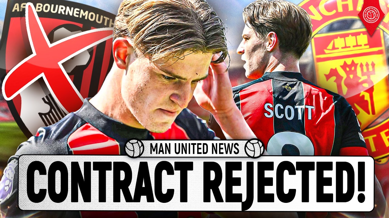 Alex Scott Rejects Bournemouth Contract Offer! | Man United News