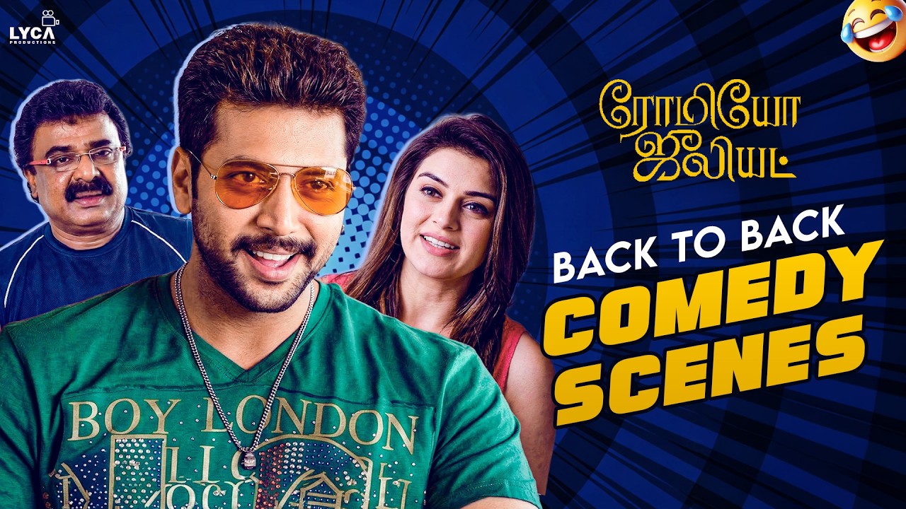Romeo Juliet Back to Back Comedy Moments | Ravi Mohan | Hansika | Lyca
