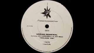 Urban Renewal - Holdin' On (Smack Dub)