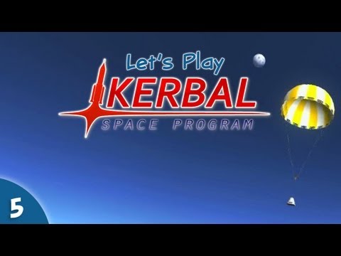Kerbal Space Program - 05 - All About The Thrust