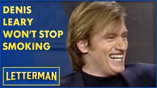 Denis Leary Won&#39;t Stop Smoking | Letterman