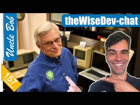 157 - Clean Architecture with Robert Martin (a.k.a. Uncle Bob) | theWiseDev-chat