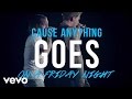 Florida Georgia Line - Anything Goes (Lyric Video)